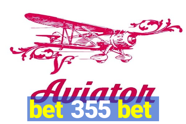 bet 355 bet